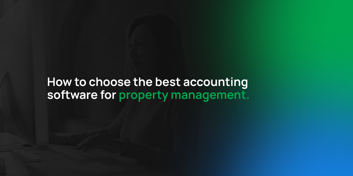 How to Choose the Best Accounting Software for Property Management